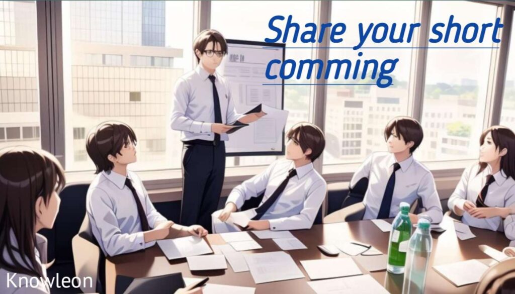 Openly share your short coming